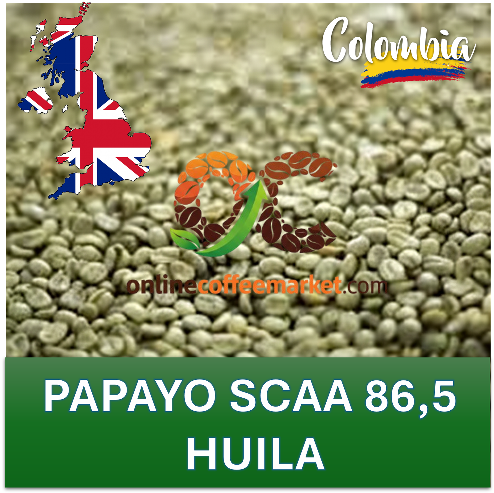 GREEN COFFEE - Huila to UNITED KINGDOM -VARIETY PAPAYO SCAA 86.5 x 60 KG **Shipping included**